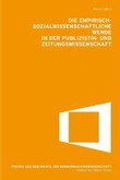 Die empirisch-sozialwissenschaftliche Wende in der Publikations- und Zeitungswissenschaft Die empirisch-sozialwissenschaftliche Wende in der Publikations- und Zeitungswissenschaft