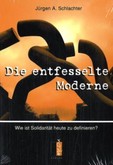 Die entfesselte Moderne Die entfesselte Moderne