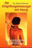 Die Entgiftungsmassage mit Honig Die Entgiftungsmassage mit Honig