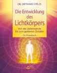 Die Entwicklung des Lichtkörpers Die Entwicklung des Lichtkörpers