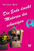 Die Erde dankt Motoren die schweigen Die Erde dankt Motoren die schweigen