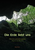 Die Erde liebt uns Die Erde liebt uns