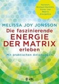 Die faszinierende Energie der Matrix erleben Die faszinierende Energie der Matrix erleben