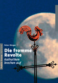Die fromme Revolte Die fromme Revolte