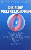 Die fünf Weltreligionen Die fünf Weltreligionen