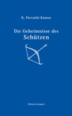 Die Geheimnisse des Schützen Die Geheimnisse des Schützen