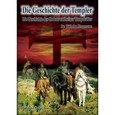 Die Geschichte der Templer Die Geschichte der Templer