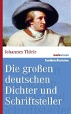 Die großen Deutschen Dichter und Schriftsteller Die großen Deutschen Dichter und Schriftsteller