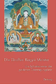 Die Großen Kagyü-Meister Die Großen Kagyü-Meister