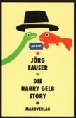 Die Harry Gelb Story Die Harry Gelb Story