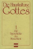 Die Haushaltung Gottes, 3 Bände, Leinenausgabe Die Haushaltung Gottes, 3 Bände, Leinenausgabe