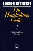 Die Haushaltung Gottes, 3 Bände, Taschenbuchausgabe Die Haushaltung Gottes, 3 Bände, Taschenbuchausgabe