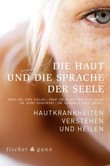 Die Haut und die Sprache der Seele Die Haut und die Sprache der Seele