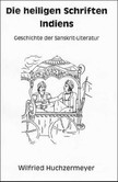 Die heiligen Schriften Indiens Die heiligen Schriften Indiens