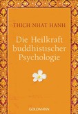 Die Heilkraft buddhistischer Psychologie Die Heilkraft buddhistischer Psychologie