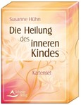 Die Heilung des Inneren Kindes - Kartenset Die Heilung des Inneren Kindes - Kartenset
