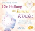 Die Heilung des inneren Kindes, Audio-CD Die Heilung des inneren Kindes, Audio-CD