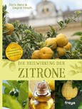Die Heilwirkung der Zitrone Die Heilwirkung der Zitrone