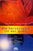 Die Herzensgüte ist der Quell Die Herzensgüte ist der Quell