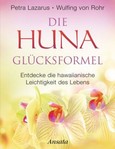 Die Huna-Glücksformel Die Huna-Glücksformel