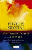 Die inneren Fesseln sprengen Die inneren Fesseln sprengen