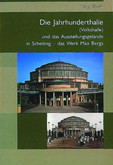 Die Jahrhunderthalle (Volkshalle) und das Ausstellungsgelände in Scheitnig - das Werk Max Bergs Die Jahrhunderthalle (Volkshalle) und das Ausstellungsgelände in Scheitnig - das Werk Max Bergs
