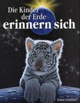 Die Kinder der Erde erinnern sich Die Kinder der Erde erinnern sich