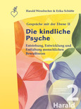 Die kindliche Psyche Die kindliche Psyche