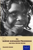 Die kleine schwarze Prinzessin aus dem Never-Never Die kleine schwarze Prinzessin aus dem Never-Never