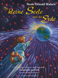 Die kleine Seele und die Erde Die kleine Seele und die Erde