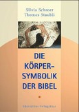 Die Körpersymbolik der Bibel Die Körpersymbolik der Bibel