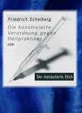 Die konstruierte Verordnung gegen Heilpraktiker Die konstruierte Verordnung gegen Heilpraktiker