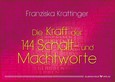Die Kraft der 144 Schalt- und Machtworte, m. Karten Die Kraft der 144 Schalt- und Machtworte, m. Karten