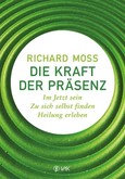 Die Kraft der Präsenz Die Kraft der Präsenz