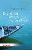 Die Kraft der Stille Die Kraft der Stille