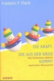 Die Kraft, die aus der Krise kommt Die Kraft, die aus der Krise kommt