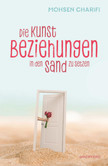 Die Kunst Beziehungen in den Sand zu setzen Die Kunst Beziehungen in den Sand zu setzen