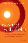 Die Kunst der Selbstliebe Die Kunst der Selbstliebe