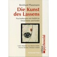 Die Kunst des Lassens Die Kunst des Lassens