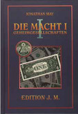 Die Macht I - Geheimgesellschaften Bd. 1 Die Macht I - Geheimgesellschaften Bd. 1