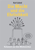 Die Macht und die Ehrlichkeit Die Macht und die Ehrlichkeit