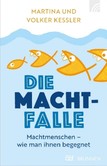 Die Machtfalle Die Machtfalle