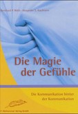 Die Magie der Gefühle Die Magie der Gefühle