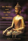 Die Meister und der Pfad des Okkultismus Die Meister und der Pfad des Okkultismus