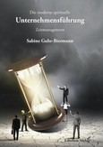 Die moderne spirituelle Unternehmensführung Die moderne spirituelle Unternehmensführung