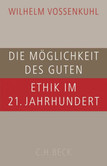 Die Möglichkeit des Guten Die Möglichkeit des Guten
