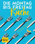 Die Montag-bis-Freitag-Küche Die Montag-bis-Freitag-Küche