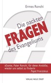 Die nackten Fragen des Evangeliums Die nackten Fragen des Evangeliums