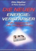 Die neuen Energieverstärker für Gesundheit und Wohlbefinden