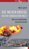 Die neuen Kriege in der arabischen Welt Die neuen Kriege in der arabischen Welt